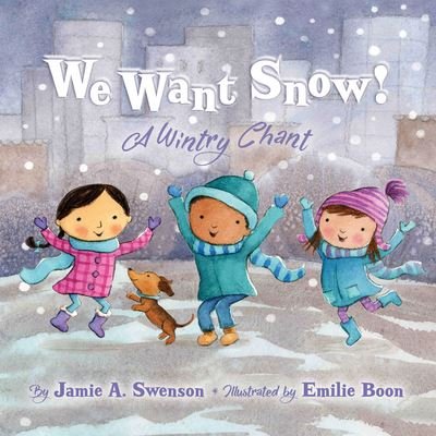 Cover for Jamie A. Swenson · We Want Snow (Bok) (2021)