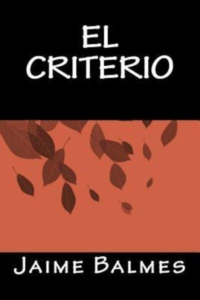 Cover for Jaime Balmes · El Criterio (Paperback Book) (2016)