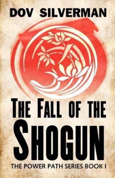 Cover for Dov Silverman · The Fall of the Shogun (Pocketbok) (2016)