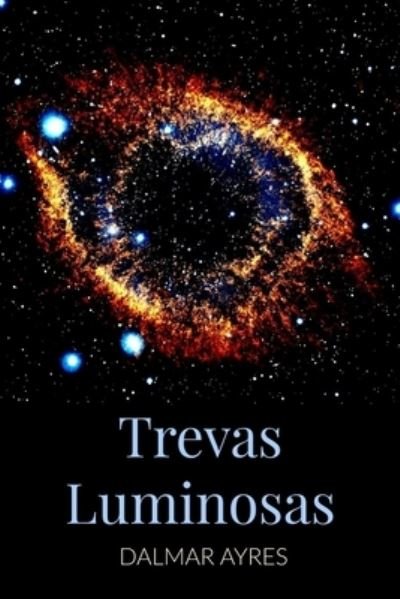 Cover for C a Ayres · Trevas Luminosas (Paperback Bog) (2018)