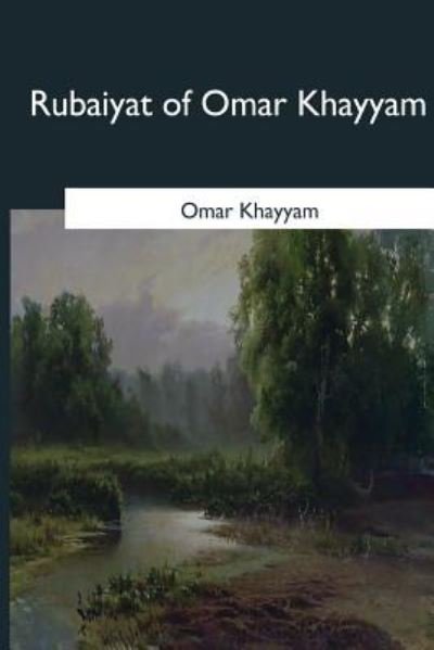 Cover for Omar Khayyam · Rubaiyat of Omar Khayyam (Paperback Book) (2017)