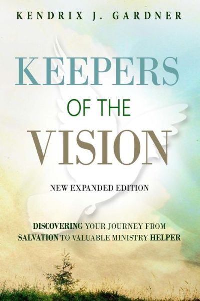 Cover for Kendrix J Gardner · Keepers of the Vision New Expanded Edition (Paperback Book) (2017)