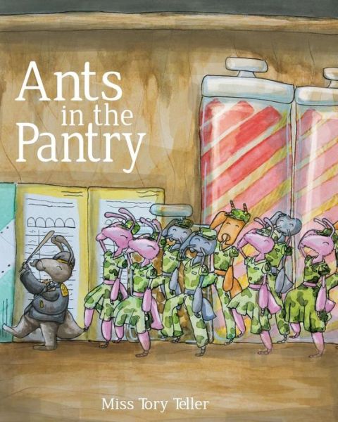 Ants In The Pantry - Teller - Livros - Createspace Independent Publishing Platf - 9781548632755 - 5 de julho de 2017