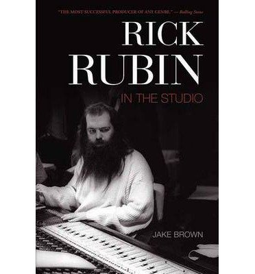 Cover for Jake Brown · Rick Rubin: in the Studio (Paperback Bog) (2009)