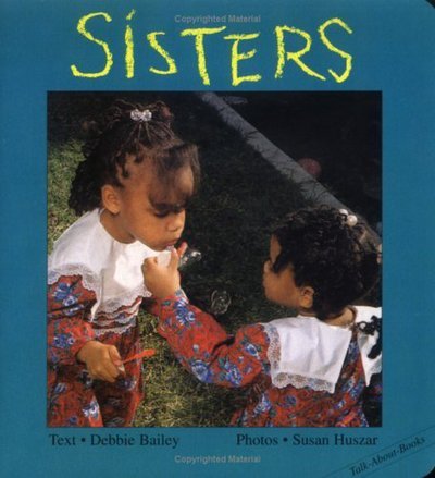 Cover for Debbie Bailey · Sisters - Talk-About-Books (Board book) [Brdbk edition] (1993)