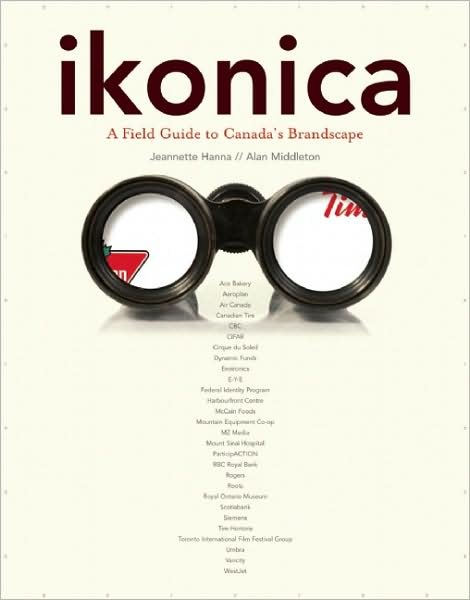 Cover for Alan Middleton · Ikonica: a Field Guide to Canada's Brandscape (Paperback Book) (2008)