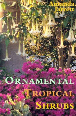 Cover for Amanda Jarrett · Ornamental Tropical Shrubs (Paperback Book) (2003)