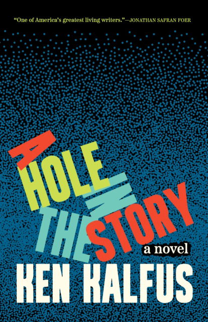 A Hole in the Story: A Novel - Ken Kalfus - Books - Milkweed Editions - 9781571315755 - May 15, 2025