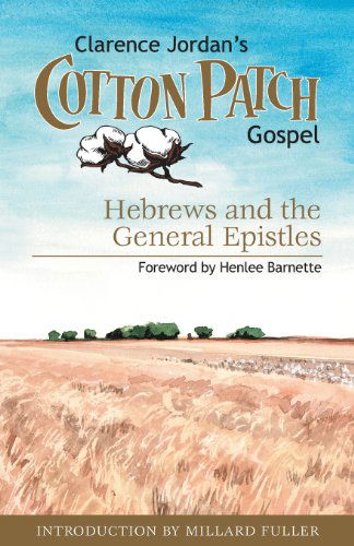 Cover for Clarence Jordan · Cotton Patch Gospel: Hebrews and the General Epistles (Volume 4) (Paperback Book) (2013)