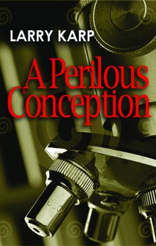 Cover for Larry Karp · A Perilous Conception - Detective Baumgartner Mysteries (Paperback Book) (2011)