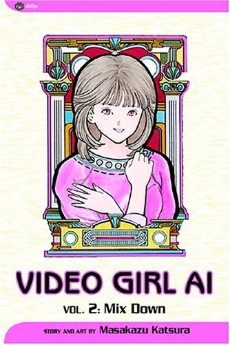 Cover for Masakazu Katsura · Video Girl Ai, Vol. 2: Mix Down (Taschenbuch) [Original edition] (2004)