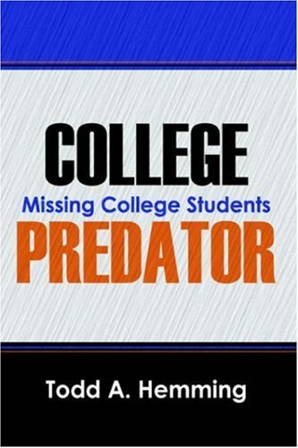 Cover for Todd A Hemming · College Predator: Missing College Students (Taschenbuch) [1st edition] (2006)