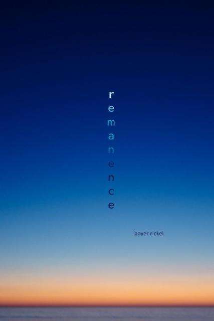 Cover for Boyer Rickel · Remanence (Free Verse Editions) (Paperback Book) [First edition] (2008)