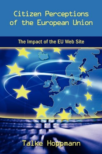 Cover for Talke Klara Hoppmann · Citizen Perceptions of the European Union: the Impact of the Eu Web Site (Hardcover Book) (2010)