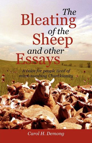 Cover for Carol H. Demong · The Bleating of the Sheep and Other Essays (Paperback Book) (2008)