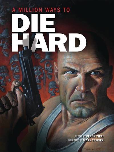Cover for Frank Tieri · A Million Ways to Die Hard (Hardcover bog) (2018)
