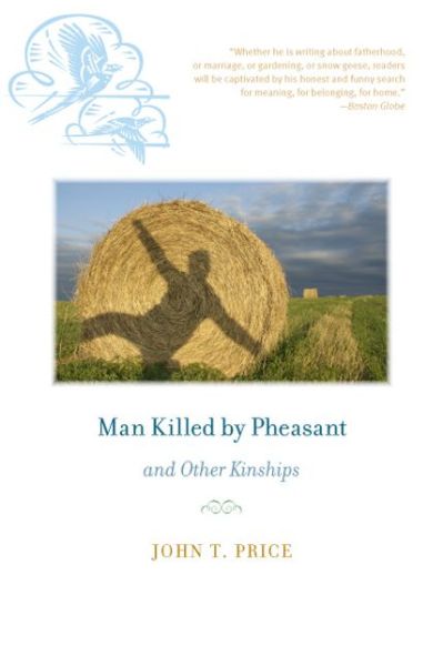 Cover for John Price · Man Killed by Pheasant and Other Kinships - Bur Oak Books (Paperback Book) (2012)