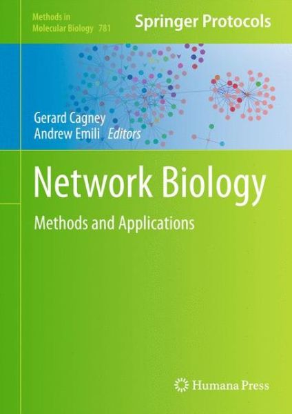 Cover for Gerard Cagney · Network Biology: Methods and Applications - Methods in Molecular Biology (Hardcover Book) [2011 edition] (2011)