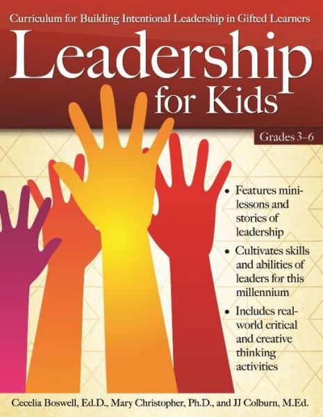 Cover for Cecelia Boswell · Leadership for Kids: Curriculum for Building Intentional Leadership in Gifted Learners (Grades 3-6) (Pocketbok) (2017)