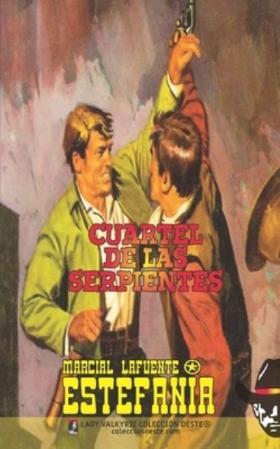 Cover for Marcial Lafuente Estefania · Cuartel de las serpientes (Coleccion Oeste) (Paperback Book) (2021)