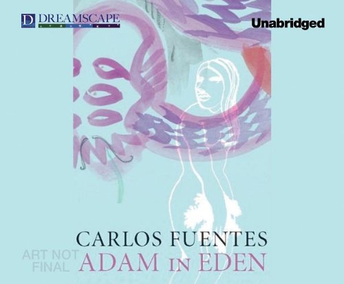 Cover for Carlos Fuentes · Adam in Eden (Lydbog (CD)) [Unabridged edition] (2012)