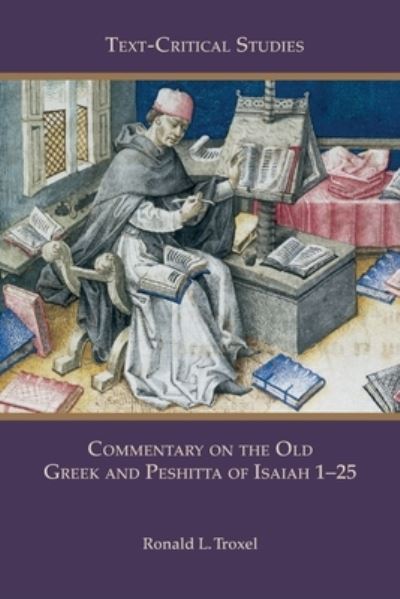 Cover for Ronald L. Troxel · Commentary on the Old Greek and Peshitta of Isaiah 1-25 (Book) (2022)