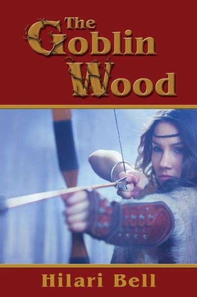 Cover for Hilari Bell · Goblin Wood (Pocketbok) (2015)