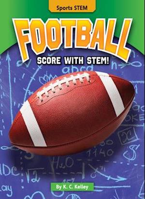 Football - K C Kelley - Books - Bearport Books - 9781636911755 - August 1, 2021