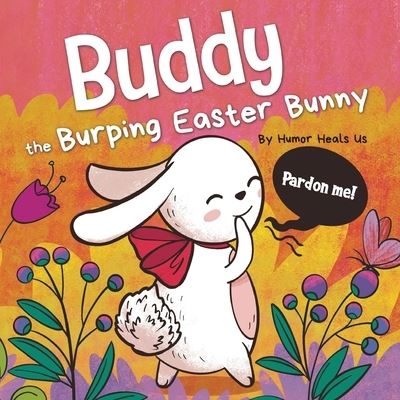 Cover for Buddy the burping Easter bunny (Hardcover Book) (2021)