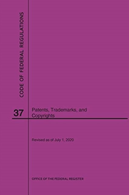 Cover for Nara · Code of Federal Regulations Title 37, Patents, Trademarks and Copyrights, 2020 (Taschenbuch) (2020)