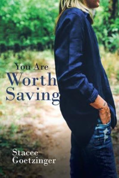 Cover for Stacee Goetzinger · You Are Worth Saving (Paperback Book) (2017)