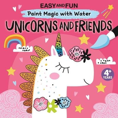 Cover for Clorophyl Editions · Easy and Fun Paint Magic with Water: Unicorns and Friends (Pocketbok) (2022)