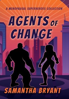 Agents of Change - Samantha Bryant - Books - Falstaff Books, LLC - 9781645540755 - November 12, 2020