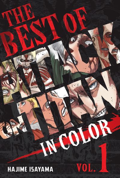 The Best of Attack on Titan: In Color Vol. 1 - Best of Attack on Titan in Color - Hajime Isayama - Books - Kodansha America, Inc - 9781646514755 - February 22, 2022