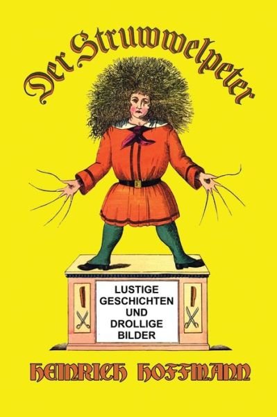 Cover for Heinrich Hoffmann · Der Struwwelpeter: Lustige Geschichten und Drollige Bilder (Innbunden bok) (2021)