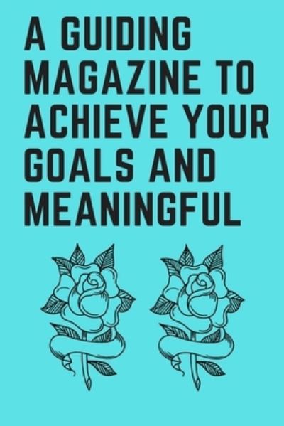 Cover for Michael David · A guiding magazine to achieve your goals and meaningful (Paperback Book) (2020)