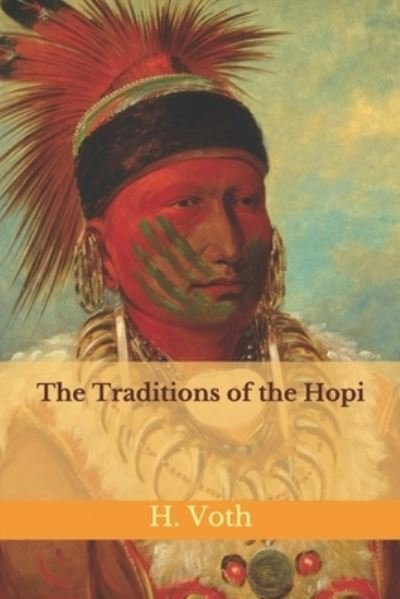 Cover for H R Voth · The Traditions of the Hopi - Triamazikamno Editions (Pocketbok) (2020)