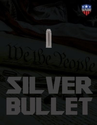 Cover for Guard Network · The Silver Bullet (Paperback Book) (2020)