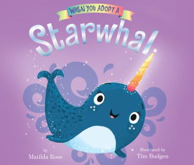 Cover for Matilda Rose · When You Adopt a ... Starwhal (CD) (2020)