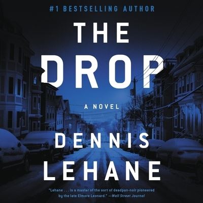 The Drop Lib/E - Dennis Lehane - Music - HarperCollins - 9781665098755 - March 9, 2021