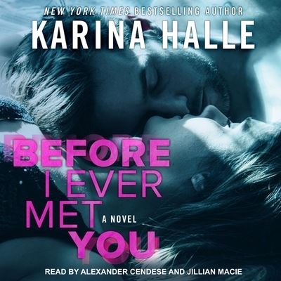 Before I Ever Met You - Karina Halle - Music - Tantor Audio - 9781665254755 - August 15, 2017