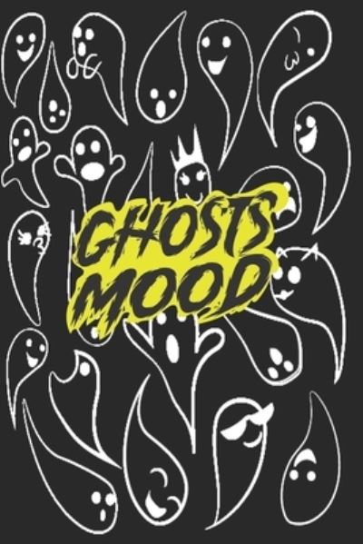 Cover for Blvdbook Publishing · Mood Ghosts to enjoy tracking your feelings ! (Paperback Book) (2019)