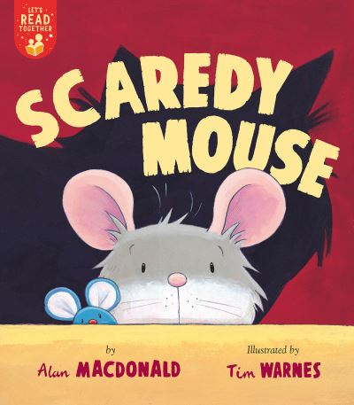 Scaredy Mouse - Let's Read Together - Alan MacDonald - Bøger - Tiger Tales - 9781680103755 - 7. september 2021