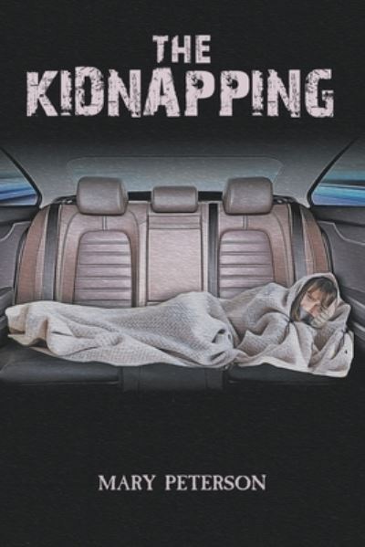 Cover for Mary Peterson · The Kidnapping (Paperback Book) (2019)
