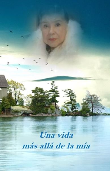 Cover for Amme Di Angelloved · Una vida mas alla de la mia (Pocketbok) (2019)
