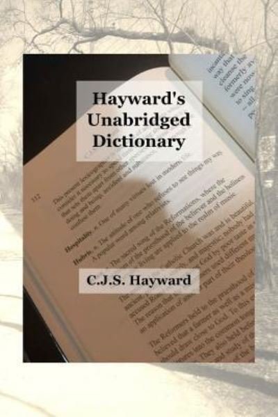 Hayward's Unabridged Dictionary - Cjs Hayward - Bøker - Independently Published - 9781731344755 - 14. november 2018