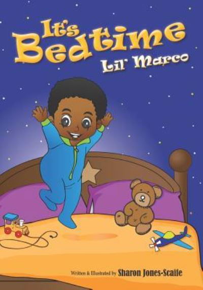 It's Bedtime Lil' Marco - Sharon Jones-Scaife - Books - Coffee Creek Media Group - 9781732686755 - April 23, 2019