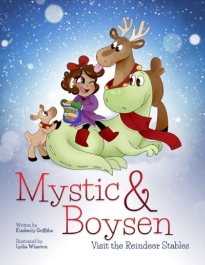 Mystic and Boysen Visit the Reindeer Stables - Kimberly Griffiths - Książki - Spotlight Publishing - 9781735081755 - 11 lipca 2020