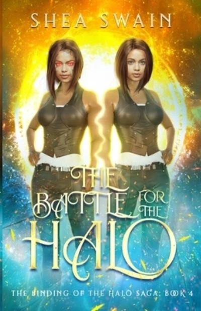 Cover for Shea Swain · The Battle for the Halo (Paperback Book) (2017)