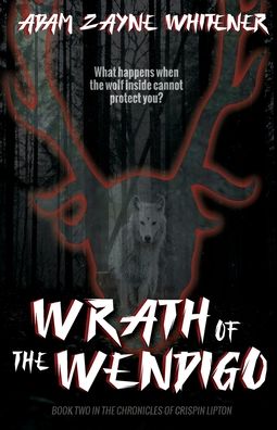 Cover for Adam Zayne Whitener · Wrath of the Wendigo (Taschenbuch) (2022)